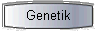 Genetik